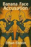 Banana Face Accusation B0FMR5N67Q Book Cover