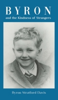 Byron and the Kindness of Strangers 1035840936 Book Cover