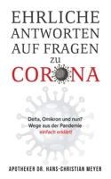 Ehrliche Antworten auf Fragen zu Corona: Delta, Omikron und nun? Wege aus der Pandemie einfach erklärt! 3755794888 Book Cover