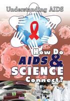 How Do AIDS & Science Connect? 1625240635 Book Cover