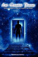 Los Cuatro Pasos: Como Aprender a Crecer con Nuestra Vida Diaria 1460918843 Book Cover