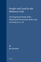 People And Land In The Holiness Code: An Exegetical Study Of The Ideational Framework Of The Law In Leviticus 17 26 9004105573 Book Cover