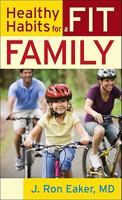 Fat-Proof Your Family: Gods Way to Forming Healthy Habits for Life 0764204130 Book Cover