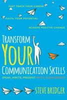 Transform Your Communication Skills 1784624993 Book Cover