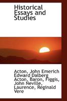 Historical Essays & Studies 1522818782 Book Cover