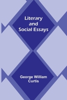 Literary and Social Essays 1515251454 Book Cover