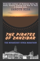The Pirates of Zanzibar: The Mogadishu Gunia Marathon 1795493054 Book Cover