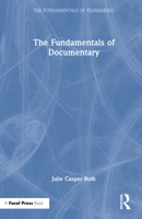 The Fundamentals of Documentary 1032999659 Book Cover