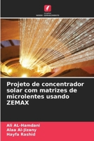 Projeto de concentrador solar com matrizes de microlentes usando ZEMAX (Portuguese Edition) 6209655742 Book Cover