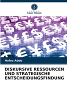 Diskursive Ressourcen Und Strategische Entscheidungsfindung 6202937912 Book Cover