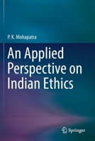 An Applied Perspective on Indian Ethics 9811375054 Book Cover
