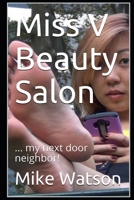 Miss V Beauty Salon: ... my next door neighbor! B085RRGLVT Book Cover