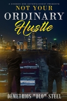 Not your ordinary hustle B0FH2WS3V2 Book Cover