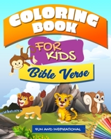 Bible Verse Coloring Book for kids: Fun and Inspirational: A Christian Coloring book, Short And Easy To Remember Inspiring Bible Verses For Kids To ... Motivational Scripture to Doodle and Colour B08BDXM2HP Book Cover