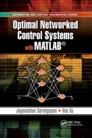 Optimal Networked Control Systems with MATLAB 036777867X Book Cover