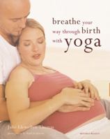 Breathe Your Way Through Birth with Yoga 1845332725 Book Cover