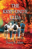 The Kryptonite Club B0H6Y58DGL Book Cover