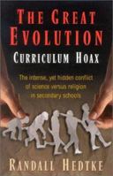 Great Evolution Curriculum Hoax, Th 1892525828 Book Cover