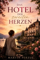 Das Hotel der zweiten Herzen B0H6XWG39W Book Cover