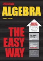 Algebra, the Easy Way (Algebra the Easy Way) 0812041941 Book Cover