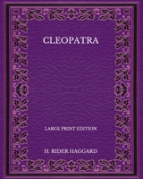 Cleopatra - Large Print Edition B087L7289M Book Cover