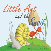 Little Ant and the Snail 1945713321 Book Cover
