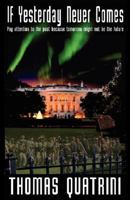 If Yesterday Never Comes 0979011809 Book Cover