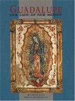 Guadalupe: Our Lady of New Mexico 0890133360 Book Cover