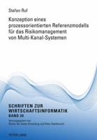 Konzeption Eines Prozessorientierten Referenzmodells Fuer Das Risikomanagement Von Multi-Kanal-Systemen 3631611021 Book Cover