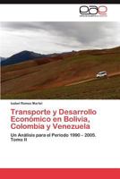 Transporte y Desarrollo Economico En Bolivia, Colombia y Venezuela 3659028738 Book Cover