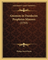 Gnomon In Duodecim Prophetas Minores (1753) 1166492117 Book Cover