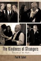 The Kindness of Strangers: Treasures of the Heart 1475903529 Book Cover