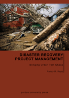 Disaster Recovery Project Management: Bringing Order from Chaos 1557537771 Book Cover