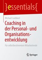 Coaching in Der Personal- Und Organisationsentwicklung: F�r Selbstbestimmtere Mitarbeitende 3658237309 Book Cover