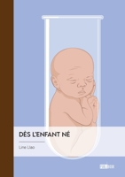 Dès l'enfant né (French Edition) 234238887X Book Cover