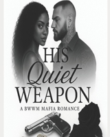 HIS QUIET WEAPON B0FRTK2XQY Book Cover