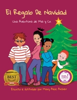 El Regalo de Navidad: Una Aventura de Mia y Co 1956520104 Book Cover