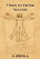 7 Days To TikTok Success: A Beginner's Guide to Posting with Confidence (7 Day Series) B0GG9XW59N Book Cover