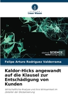 Kaldor-Hicks angewandt auf die Klausel zur Entschädigung von Kunden (German Edition) 6206953858 Book Cover