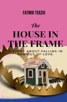 The House in the Frame 1387926489 Book Cover