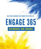Engage 365: Beginnings and Endings : Connecting You with God's Word 1784984493 Book Cover