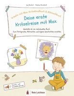 Kreativ mit Max: Kritzelmalbuch & Mitmachbuch | Deine erste Kritzelreise mit Max - Gestalte dir ein individuelles Buch: fertigmalen, mitmachen, ... Bilderbuch, Erzählförderung B08Y9GF22Z Book Cover