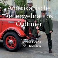 Amerikanische Feuerwehrautos Oldtimer 3753418382 Book Cover