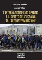 L'internazionalismo operaio e il diritto dell'Ucraina all'autodeterminazione B0BW2RSPS8 Book Cover
