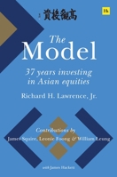 The Model: 37 Years Investing in Asian Equities 0857199595 Book Cover