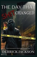 The Day That Shit Changed B0CT8DX2TY Book Cover