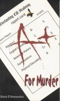A+ For Murder 0975393367 Book Cover
