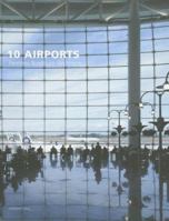 10 Airports: Fentress Bradburn Architects 1931536562 Book Cover