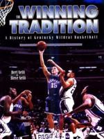 The Winning Tradition: A History of Kentucky Wildcat Basketball 081312087X Book Cover