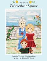 Welcome to Cobblestone Square 0692267220 Book Cover